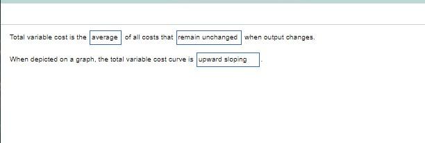 Solved Total variable cost is the average of all costs that | Chegg.com