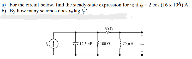 Solved A) For The Circuit Below, Find The Steady-state | Chegg.com