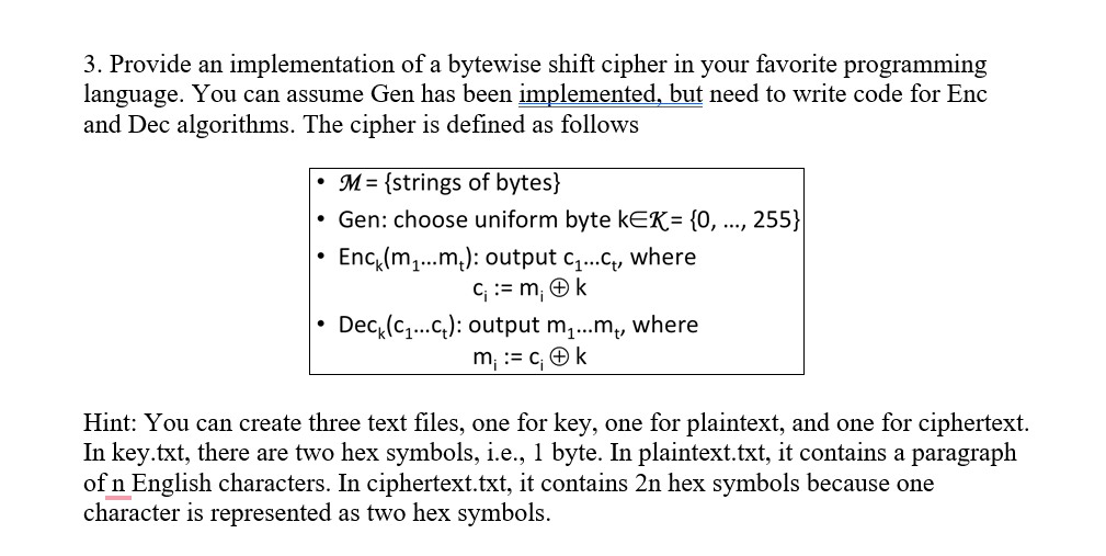 Provide an implementation of a bytewise shift cipher | Chegg.com