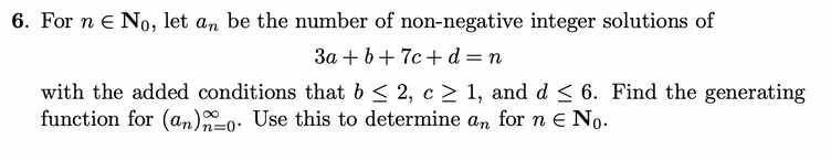 Solved 3a+b+7c+d=n with the added conditions that b≤2,c≥1, | Chegg.com