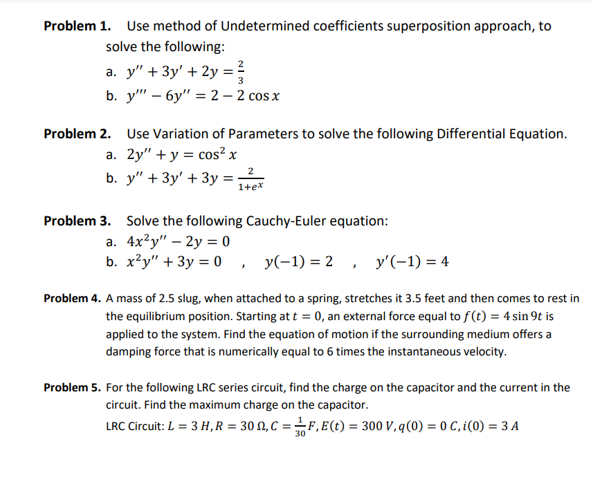 [Solved]: Problem 1. Use method of Undetermined coefficien