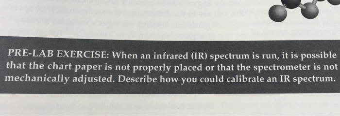 Solved: PRE-LAB EXERCISE: When An Infrared (IR) Spectrum I... | Chegg.com