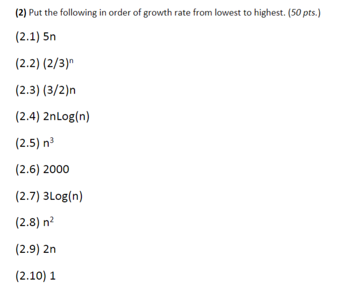 Solved (2) Put the following in order of growth rate from | Chegg.com