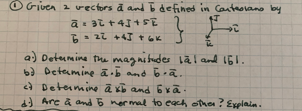 Solved Given A Vectors A And To Defined In Cartesians By Chegg Com