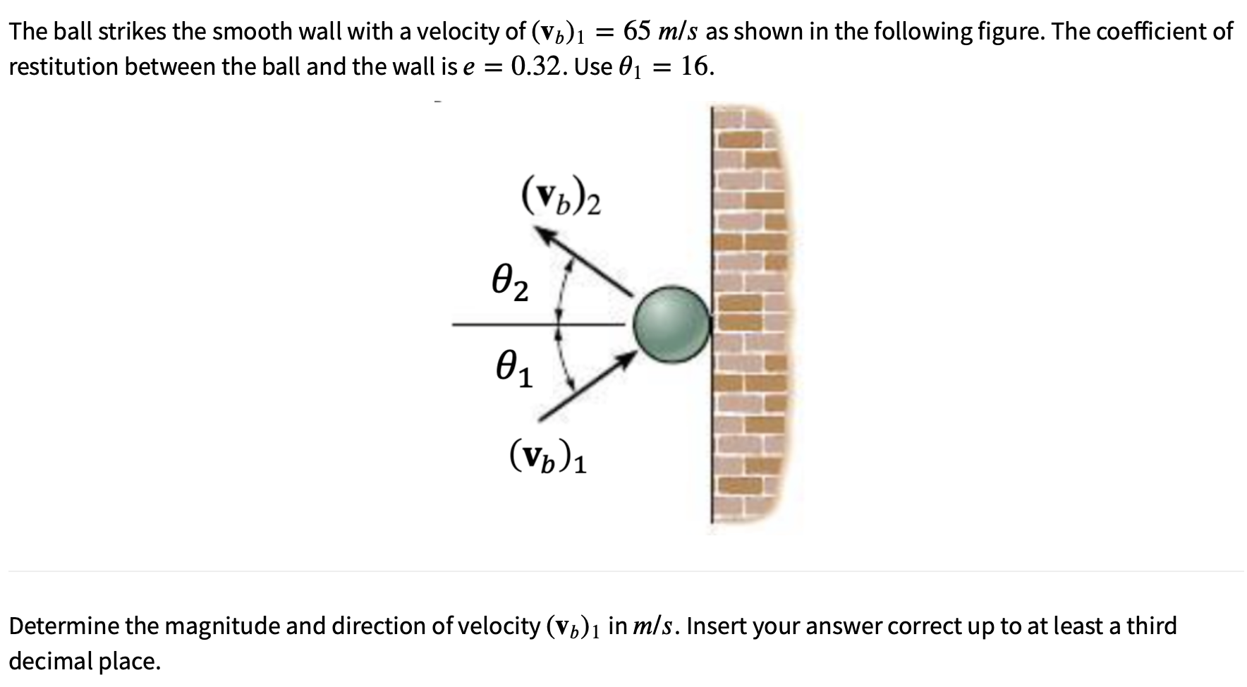Solved = The ball strikes the smooth wall with a velocity of
