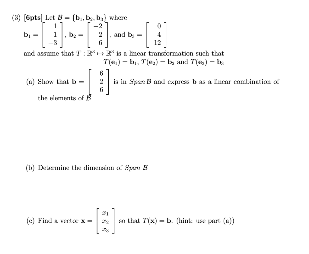 Solved Bi = 1.b (3) [6pts] Let B = {b1,b2, B3} Where 2 = 1 , | Chegg.com