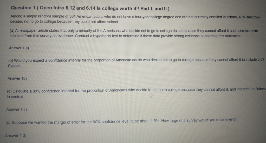 Solved Question 1 (Open Intro 6.12 and 6.14 Is college worth | Chegg.com