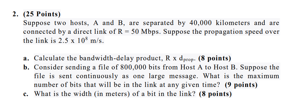 Solved Suppose Two Hosts, A And B, Are Separated By 40,000 | Chegg.com