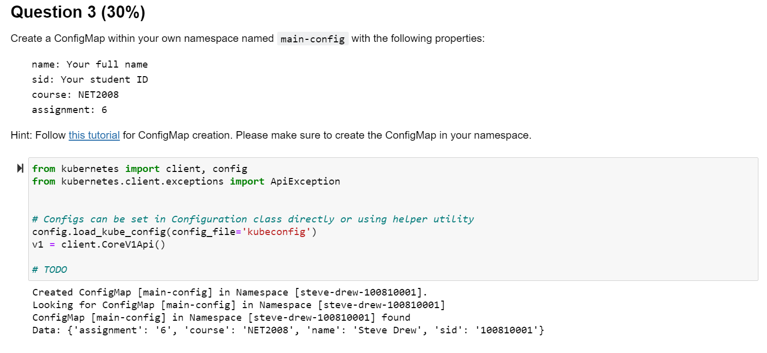 Question 3 (30) Create a ConfigMap within your own