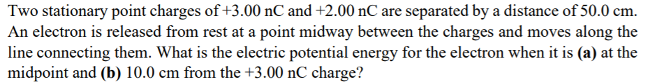 Solved Two stationary point charges of +3.00 nC and +2.00 nC | Chegg.com