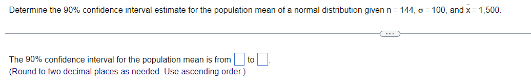 Solved Determine the 90% confidence interval estimate for | Chegg.com