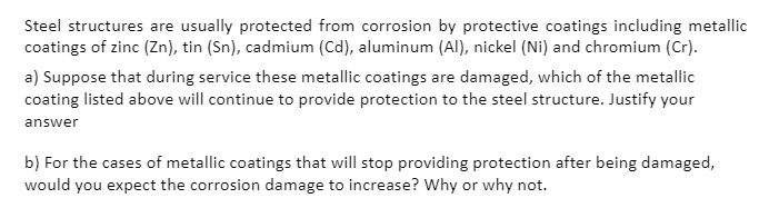 Solved Steel structures are usually protected from corrosion | Chegg.com