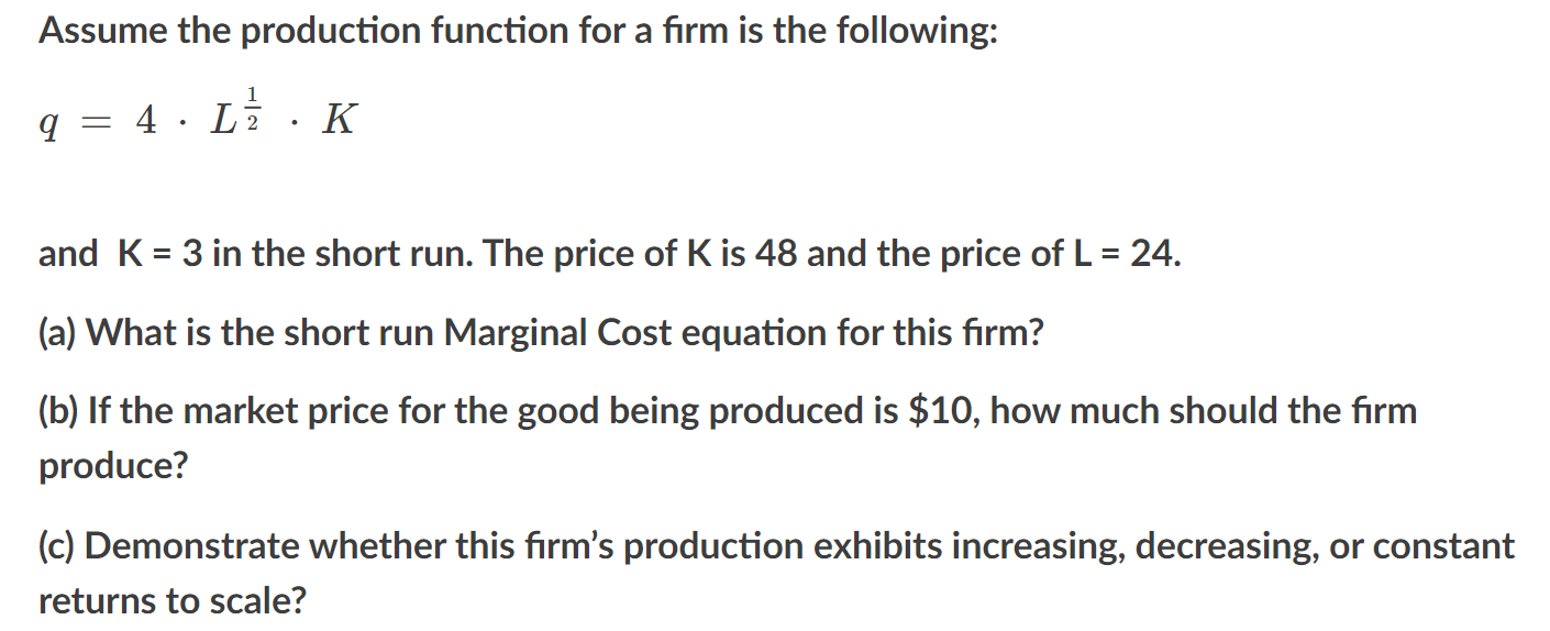 Solved Assume the production function for a firm is the | Chegg.com