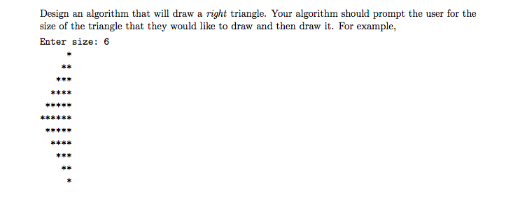 Solved Design an algorithm that will draw a right triangle. | Chegg.com