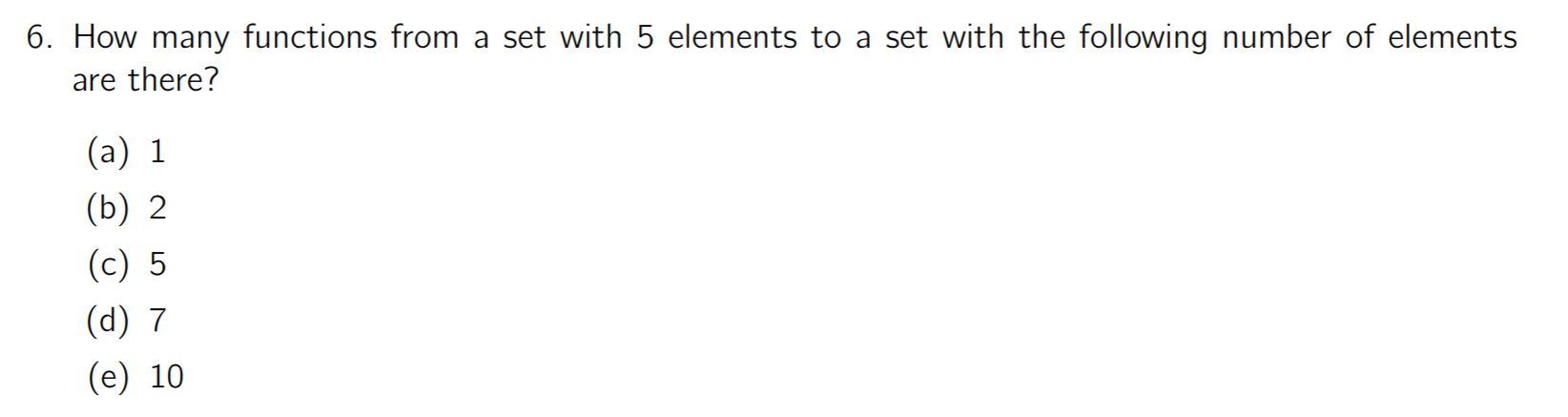 Solved 6. How many functions from a set with 5 elements to a | Chegg.com