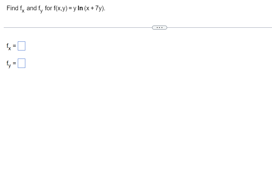 Solved Find Fx And Fy For F X Y Yln X Y Fx Fy Chegg Com