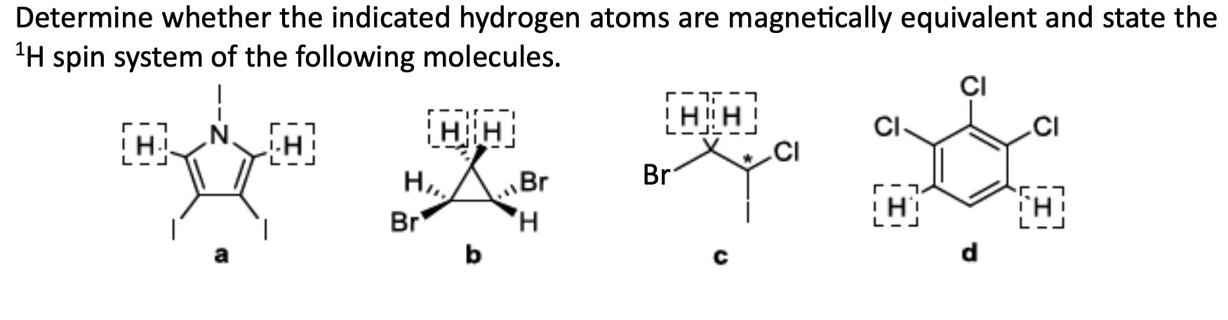 Solved Determine whether the indicated hydrogen atoms are | Chegg.com