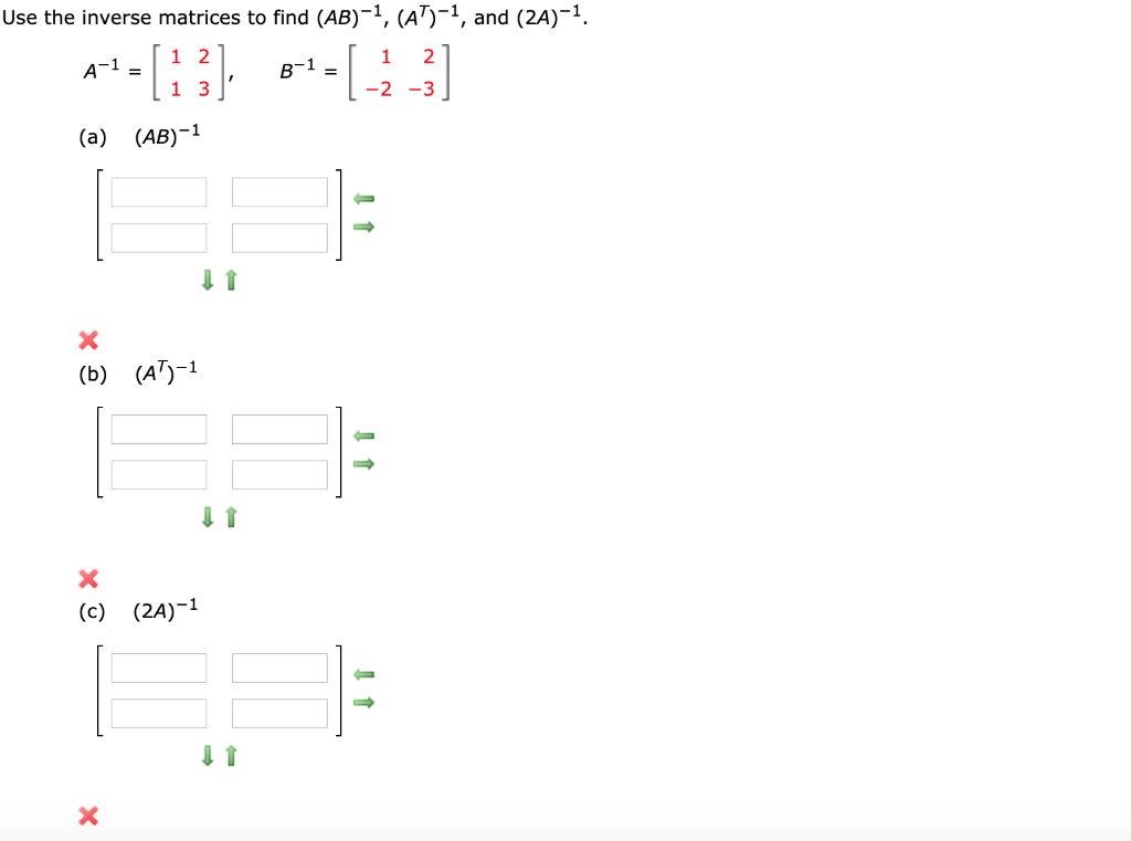 Solved Use The Inverse Matrices To Find (AB)-1, (AT)-1, And | Chegg.com