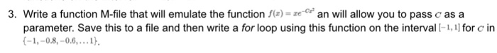 Solved 3. Write a function M-file that will emulate the | Chegg.com