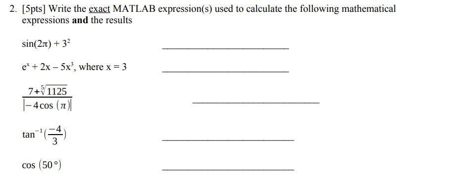Solved 2. [5pts] Write the exact MATLAB expression(s) used | Chegg.com