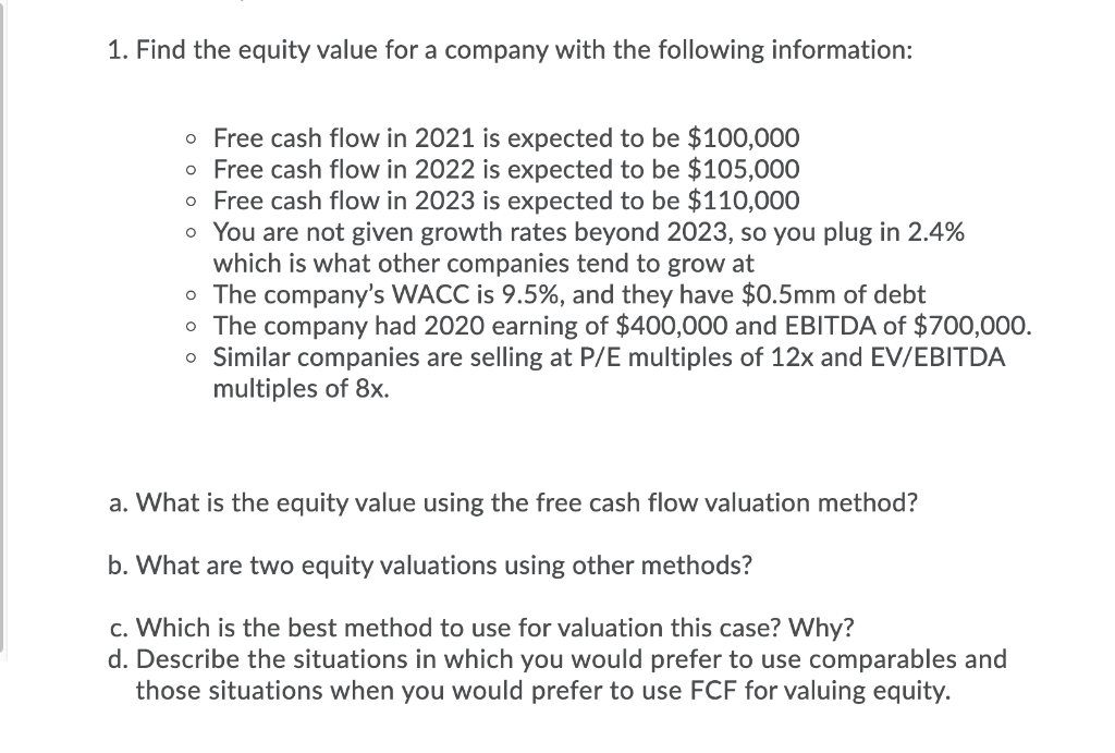 Solved 1. Find The Equity Value For A Company With The | Chegg.com