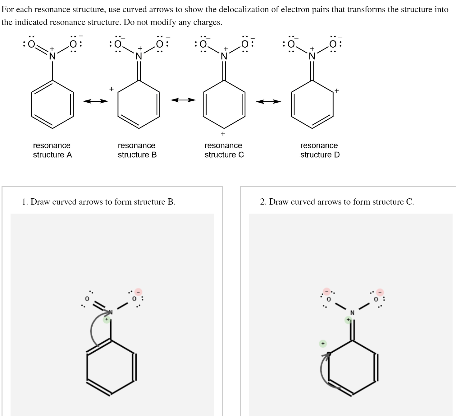 Solved For each resonance structure, use curved arrows to | Chegg.com
