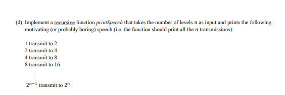 Solved (d) Implement a recursive function printSpeech that | Chegg.com