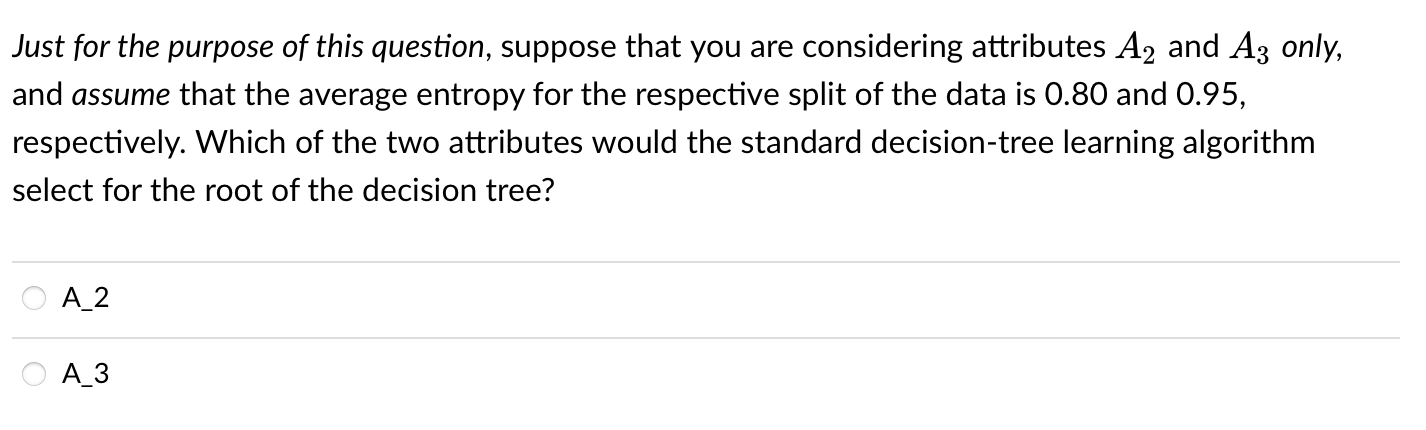 Solved Suppose you want to build a decision tree for a | Chegg.com