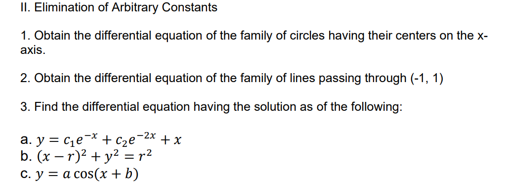 Solved II. Elimination Of Arbitrary Constants 1. Obtain The | Chegg.com