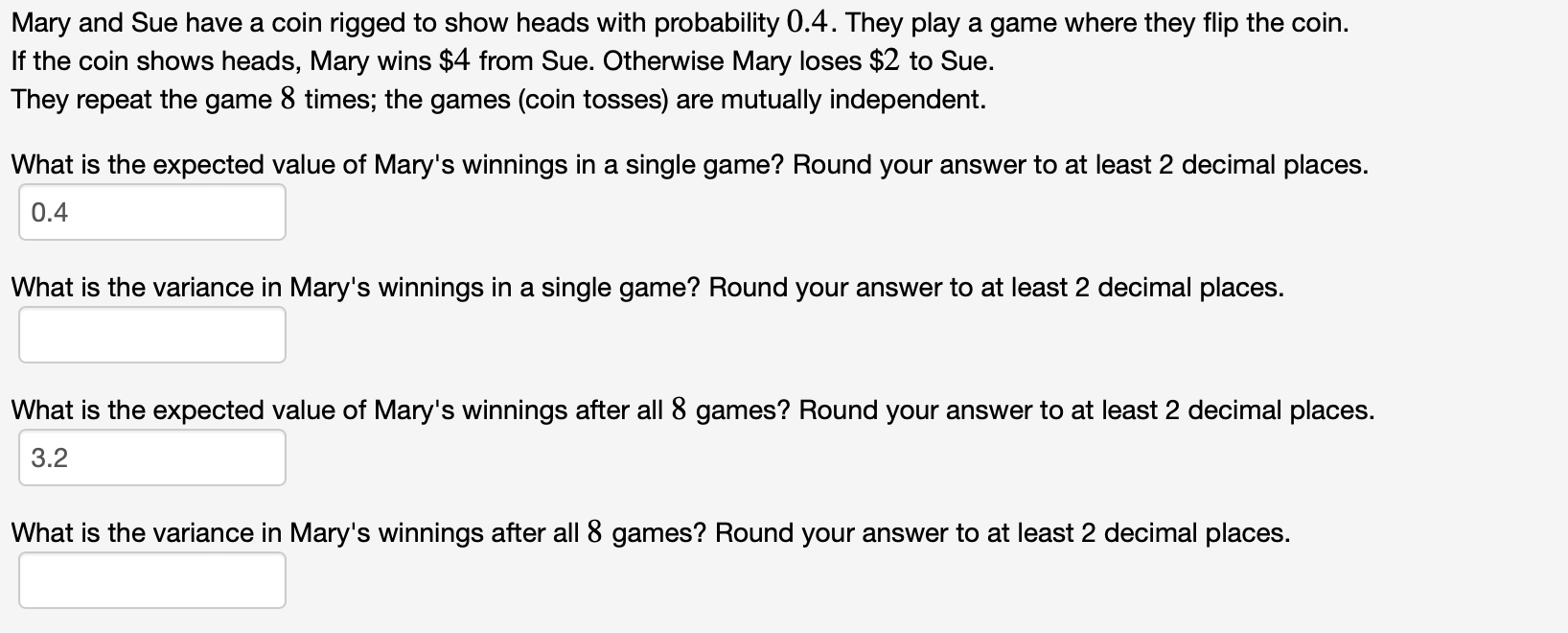 Solved Mary and Sue have a coin rigged to show heads with