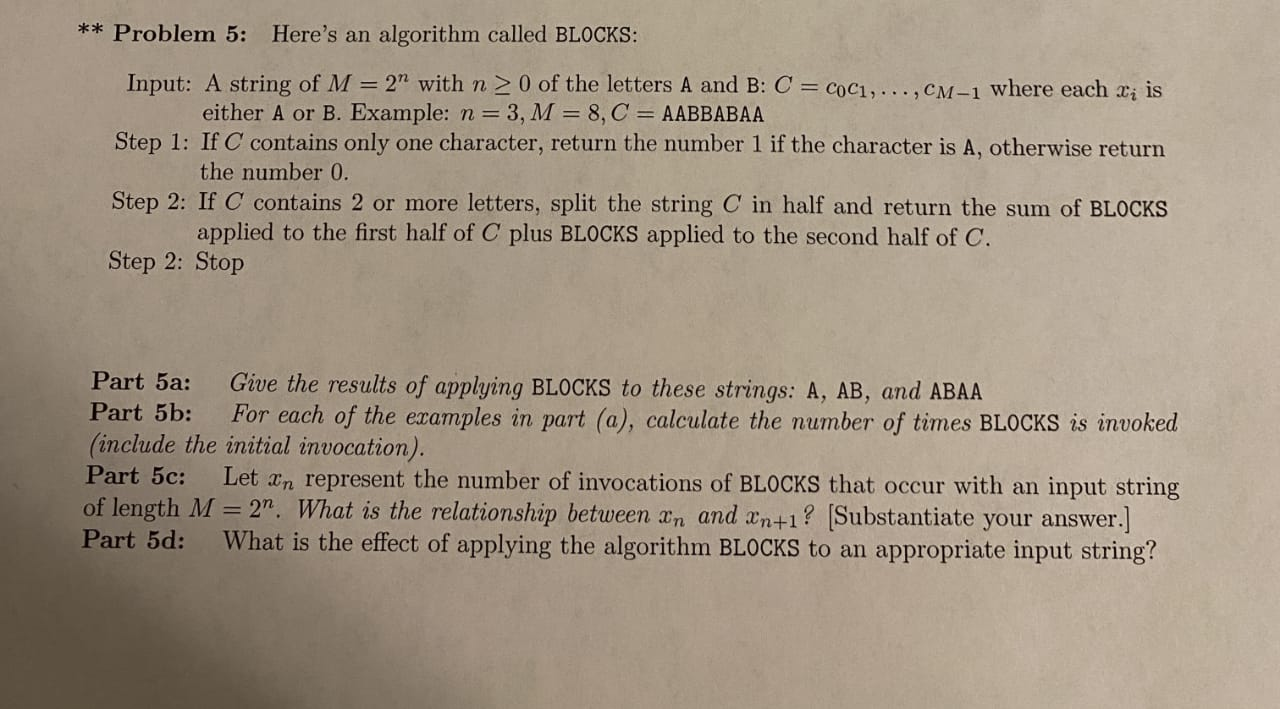 Solved ** Problem 5: Here's an algorithm called BLOCKS: | Chegg.com