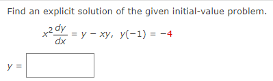 Solved Find an explicit solution of the given initial-value | Chegg.com