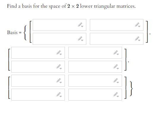 Solved Find a basis for the space of 2 x 2 lower triangular | Chegg.com