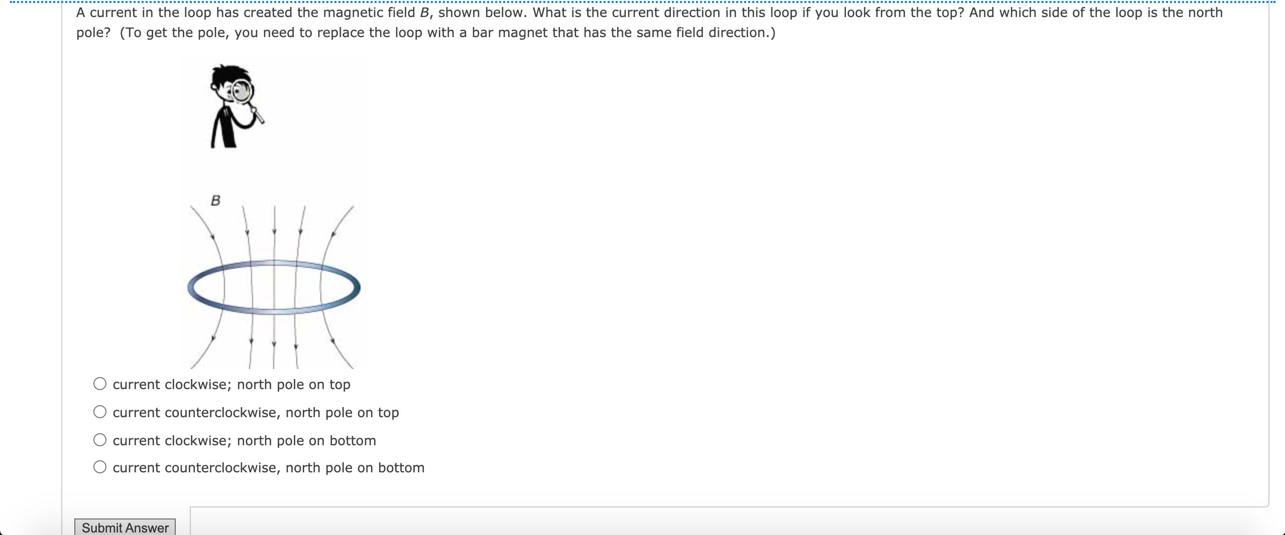 Solved A current in the loop has created the magnetic field | Chegg.com