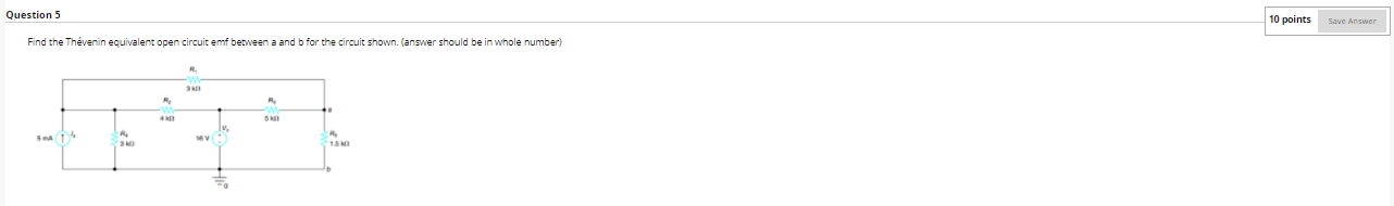 Solved Question 5 10 points Save Answer Find the Thévenin | Chegg.com