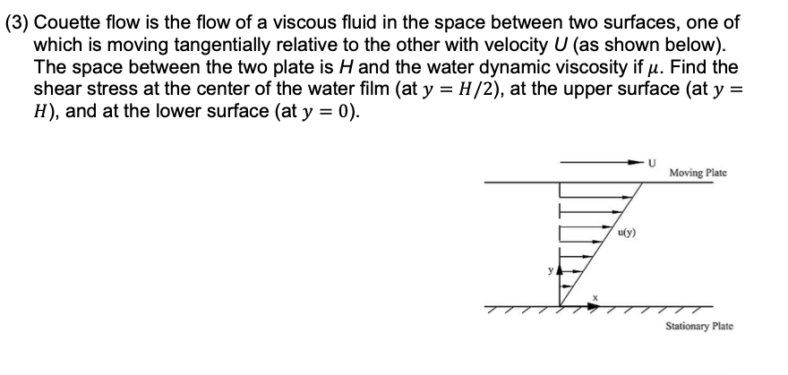 Solved (3) Couette flow is the flow of a viscous fluid in | Chegg.com