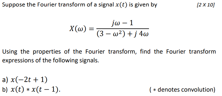 Solved Suppose the Fourier transform of a signal x(t) is | Chegg.com