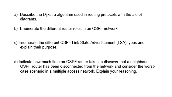 Solved a) Describe the Dijkstra algorithm used in routing | Chegg.com