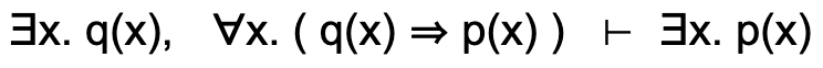 Solved ∃x.q(x),∀x.(q(x)⇒p(x))⊢∃x.p(x) | Chegg.com