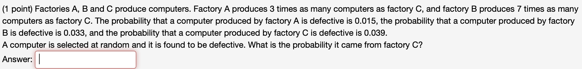 Solved |(1 Point) Factories A, B And C Produce Computers. | Chegg.com