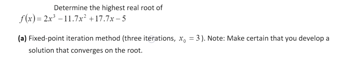 Solved Determine the highest real root of | Chegg.com