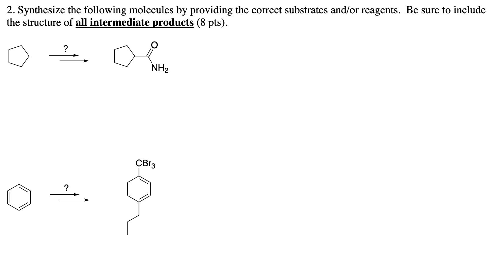 Solved 2. Synthesize The Following Molecules By Providing 