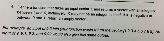 Solved Define a function that takes an input scalar X and | Chegg.com