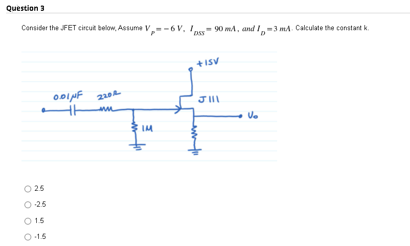 Solved Question 3 Consider the JFET circuit below, Assume V | Chegg.com