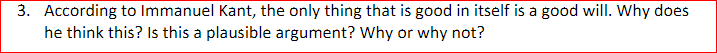 Solved 3. According to Immanuel Kant, the only thing that is | Chegg.com