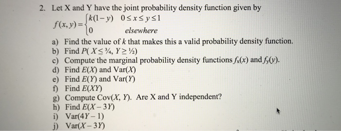 Solved 2. Let X and Y have the joint probability density | Chegg.com