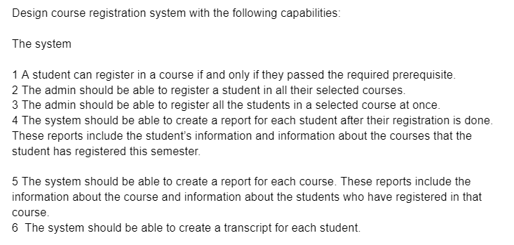 Solved Design course registration system with the following | Chegg.com