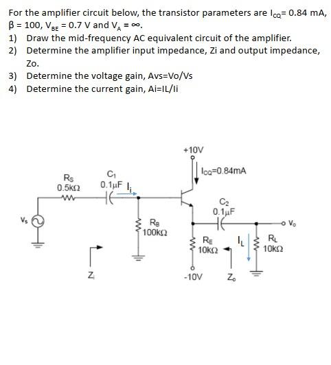 Solved For The Amplifier Circuit Below, The Transistor | Chegg.com