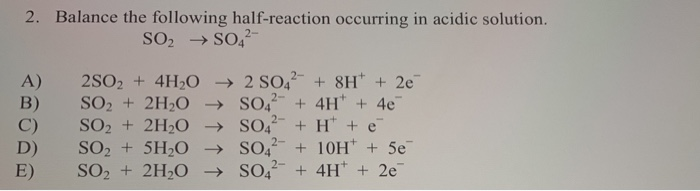 Solved 2. Balance the following half-reaction occurring in | Chegg.com