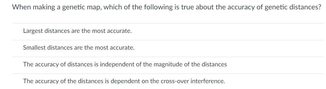 Solved When making a genetic map, which of the following is | Chegg.com